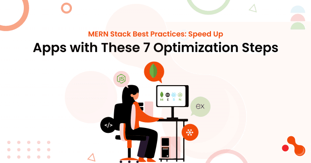 Top 7 Ways to Optimize Performance in MERN Stack Apps