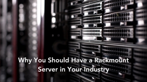 Benefits of a rackmount server Benefits of a rackmount server